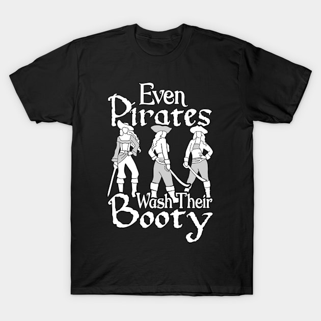 Halloween Even Pirates Wash Their Booty T-Shirt by funkyteesfunny